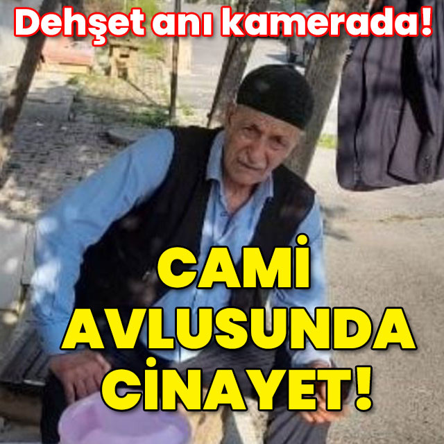 Dehşet anı kamerada... Cami avlusunda cinayet!