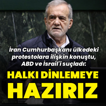 İran Cumhurbaşkanı: Halkı dinlemeye hazırız