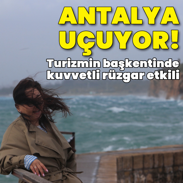 Antalya'yı fırtına vurdu!