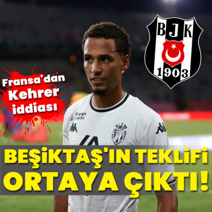 Beşiktaş'ın teklifi ortaya çıktı!