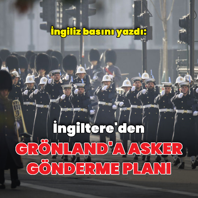 "İngiltere, Grönland'a asker göndermeyi planlıyor"