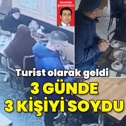 Turist olarak geldi 3 günde 3 kişiyi soydu!