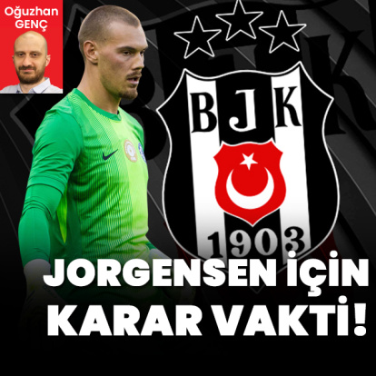 Beşiktaş'ta Jorgensen için karar vakti