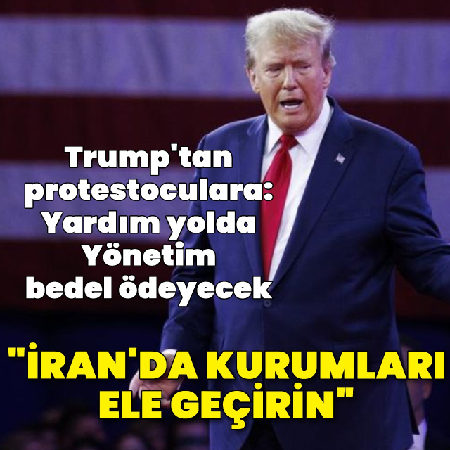 Trump: Protestoya devam edin
