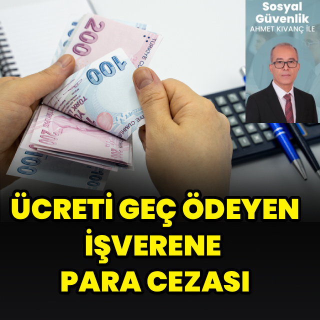 Ücreti geç ödeme cezası arttı