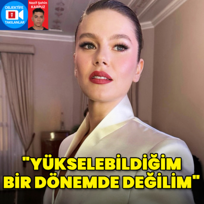 "Yükselebildiğim bir dönemde değilim"