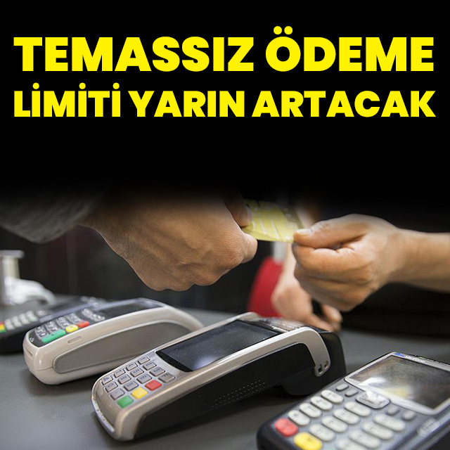 Temassız ödeme limiti artıyor