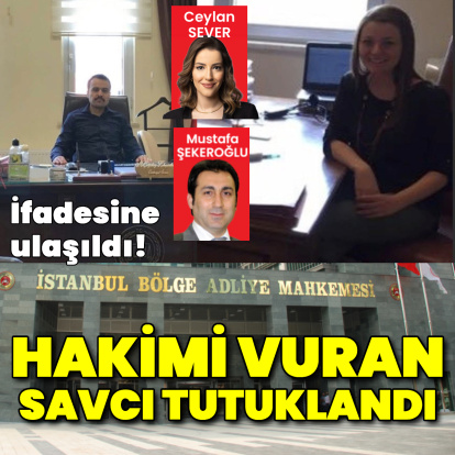 Hakimi vuran savcı tutuklandı