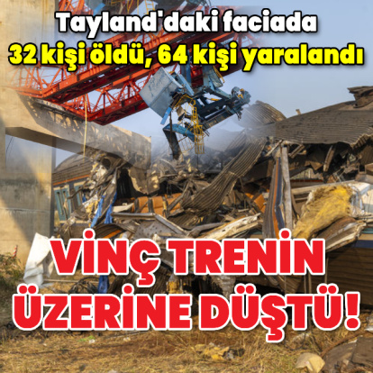 Tayland'da vinç faciası! 32 ölü, 64 yaralı