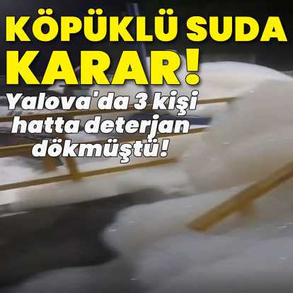 Köpüklü suya 5'er yıl hapis!