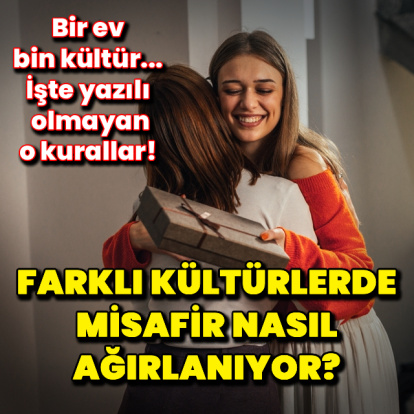Farklı kültürlerin misafir anlayışı
