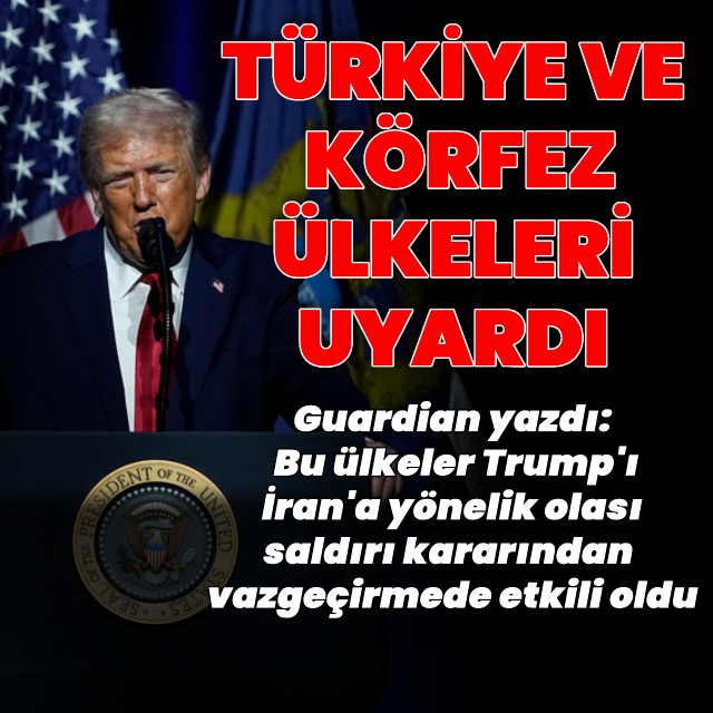 "Türkiye ve Körfez ülkeleri İran'a yönelik saldırıdan vazgeçirmede etkili oldu"