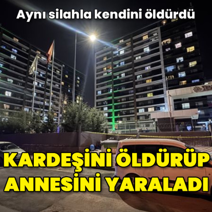 Kardeşini öldürüp annesini yaraladı! Aynı silahla kendini öldürdü
