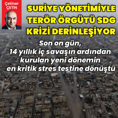 Yeni Suriye yönetimi ile SDG arasındaki kriz derinleşiyor