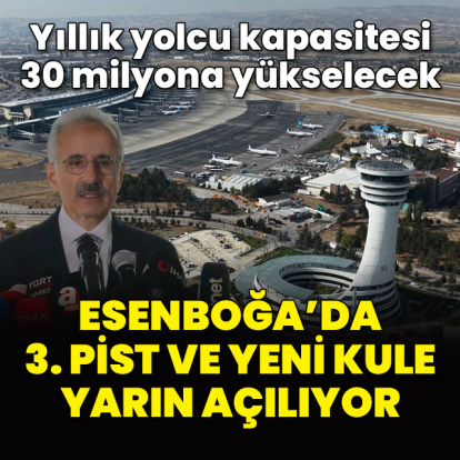 Esenboğa'da 3. pist ve yeni kule açılıyor