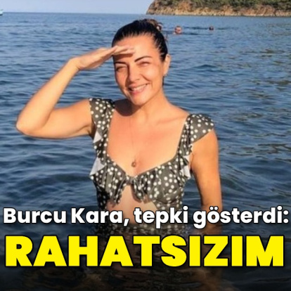 "Rahatsızım"