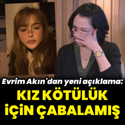 "Kız kötülük için çabalamış"