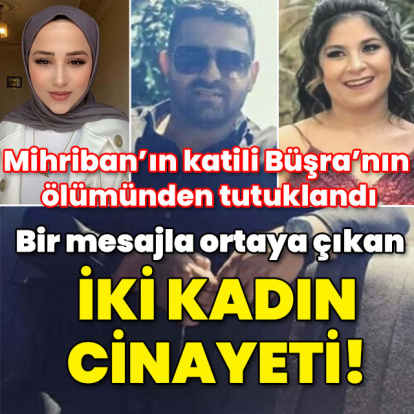 Bir mesajla ortaya çıkan 2 kadın cinayeti!