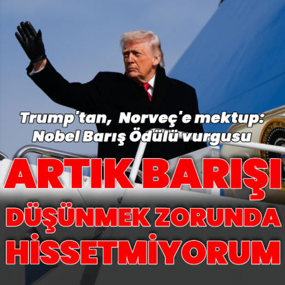 Trump'tan Norveç'e: Artık barışı düşünmek zorunda hissetmiyorum