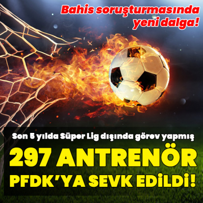 297 antrenör daha PFDK'ya sevk edildi!