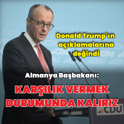 Merz: ABD ile ticaret kavgası istemiyoruz