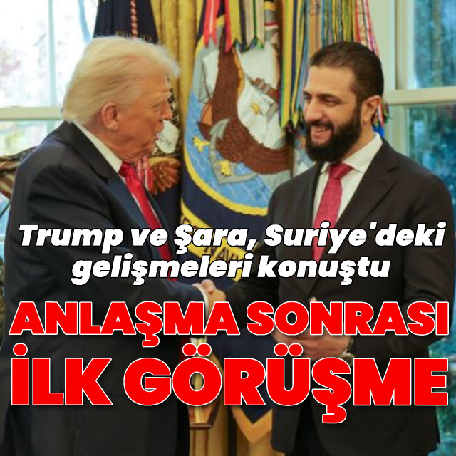 Donald Trump, Ahmed Şara ile görüştü