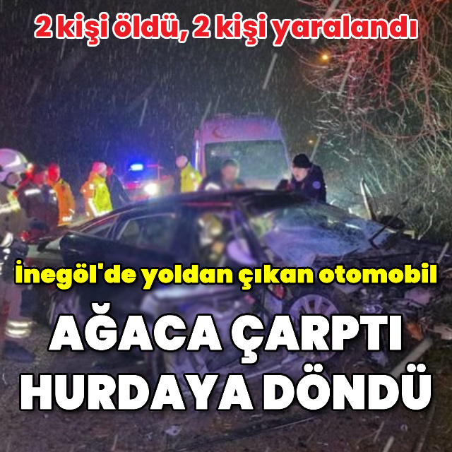 Otomobil ağaca çarptı: 2 ölü, 2 yaralı