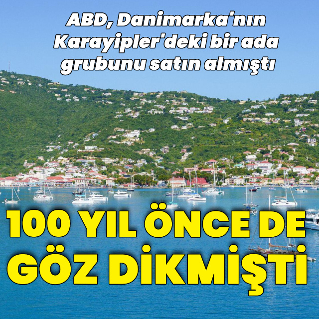 Danimarka 100 yıl önce bu takım adaları neden ABD'ye sattı?