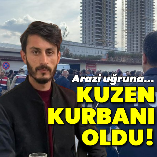 Arazi anlaşmazlığı nedeniyle kuzenini öldürdü
