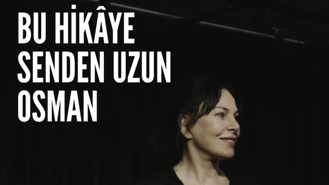 'Bu Hikâye Senden Uzun Osman' Türkiye turnesi başlıyor