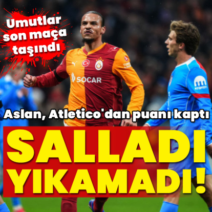 Galatasaray, Atletico'yu salladı ama yıkamadı!