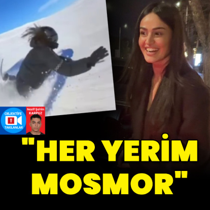 "Her yerim mosmor"