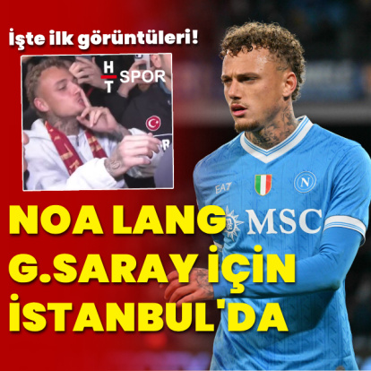 Noa Lang, Galatasaray için İstanbul'da!