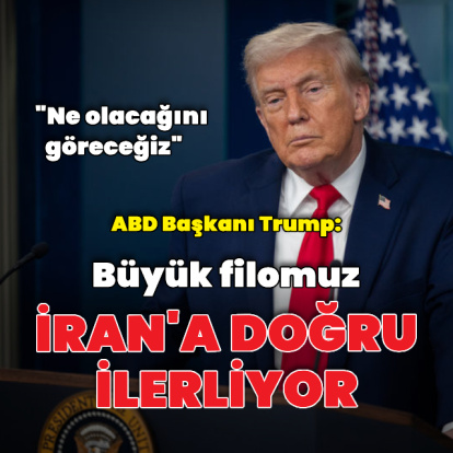 "İran'a doğru seyreden büyük bir filomuz var"