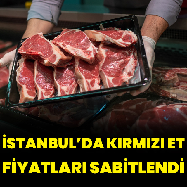 İstanbul'da et fiyatları Ramazan sonuna kadar sabitlendi