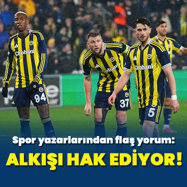 "Alkışı hak ediyor!"