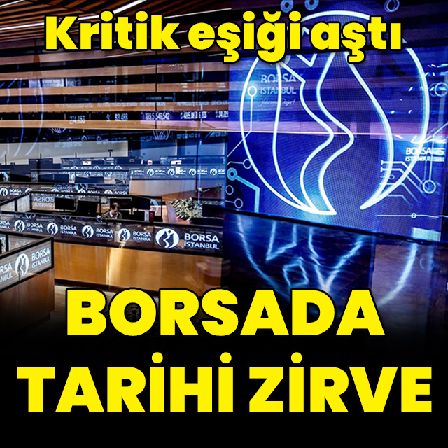 Borsada tarihi zirve