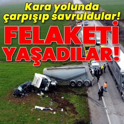 TIR hurdaya döndü! Sürücü hayatını kaybetti