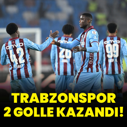 Trabzonspor sahasında 2 golle kazandı!