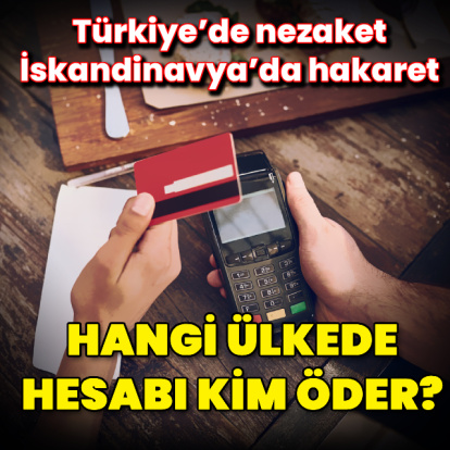 Hangi ülkede "Hesabı kim öder?"