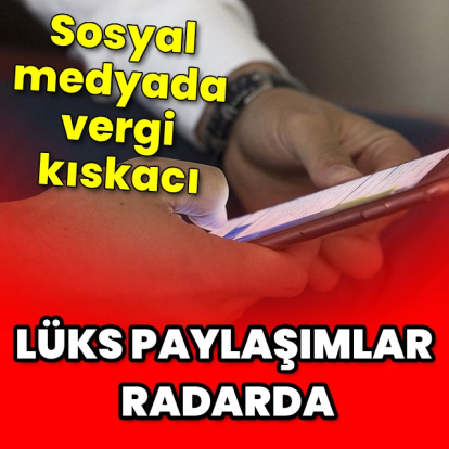 Lüks paylaşımlar radarda