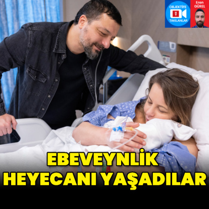 Ebeveynlik heyecanı yaşadılar