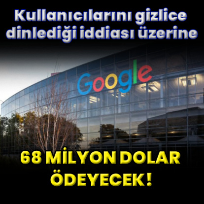 Google 68 milyon dolar ödeyecek!
