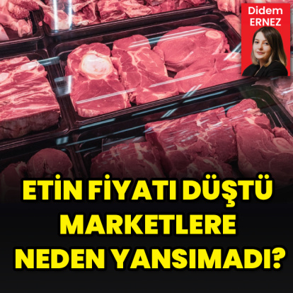 Kırmızı etin fiyatı düştü marketlere neden yansımadı?