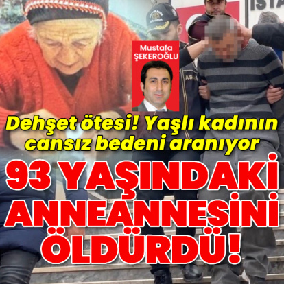 93 yaşındaki anneannesini bastonla öldürdü!