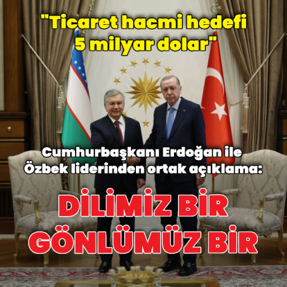 Özbekistan Cumhurbaşkanı Mirziyoyev Ankara'da