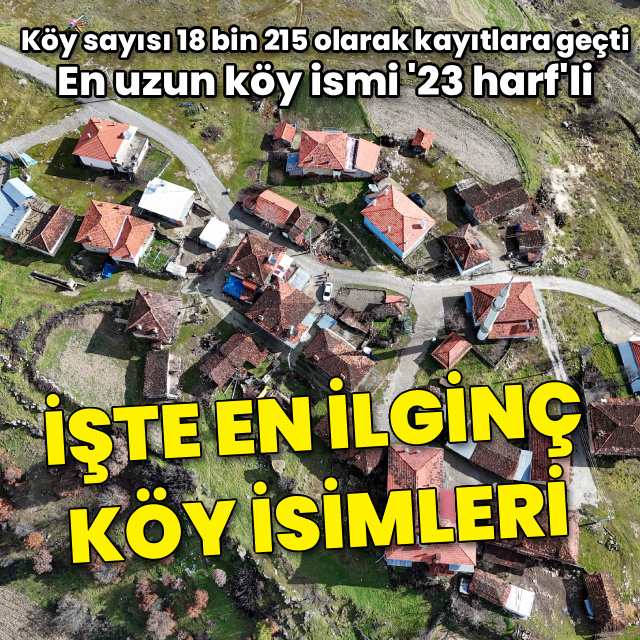 En uzunu '23 harf'li! İşte en ilginç köy isimleri