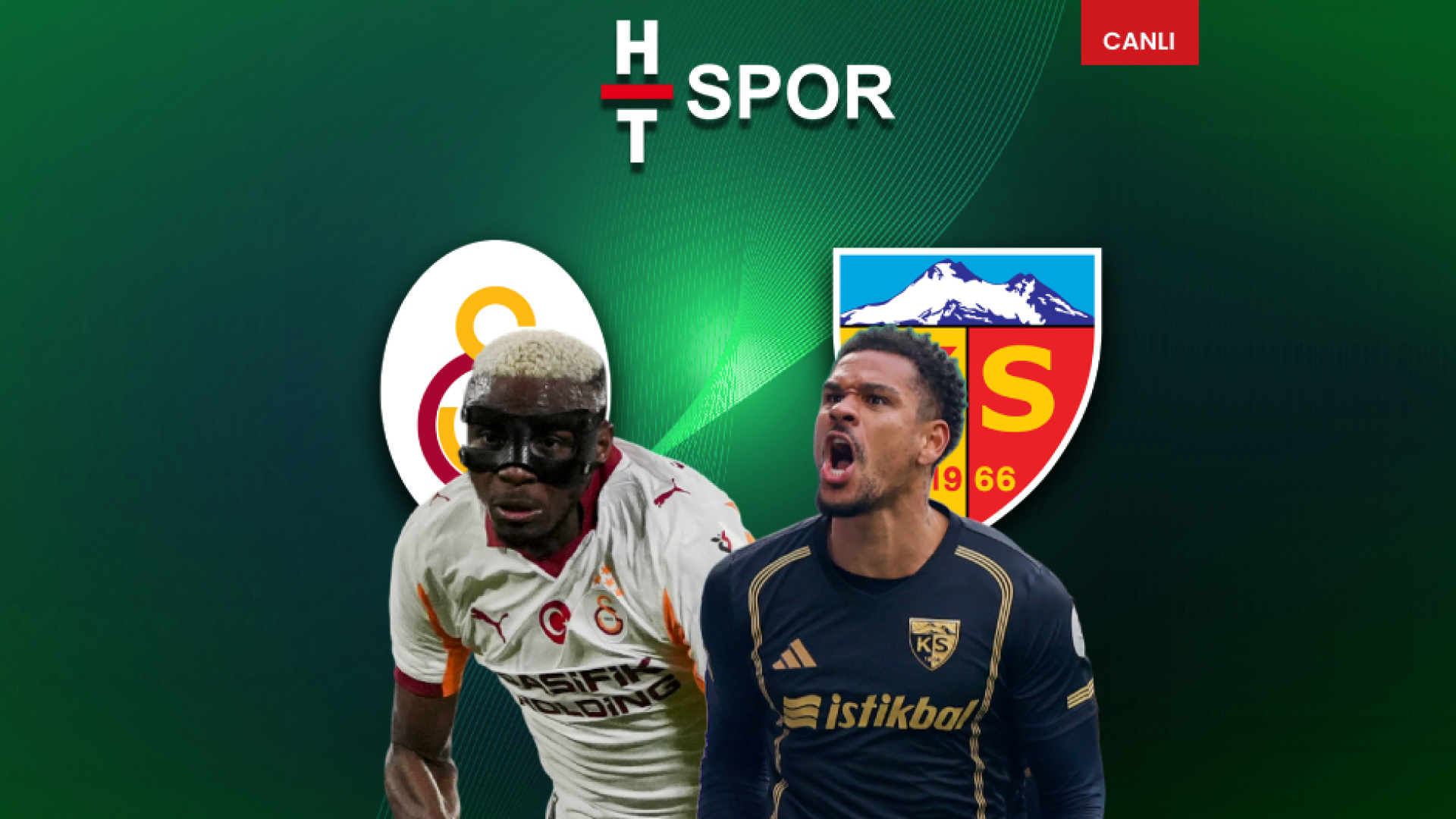Galatasaray - Kayserispor maçı CANLI ANLATIM - Kayserispor Haberleri
