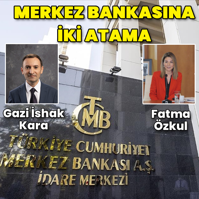 Merkez Bankası Başkan Yardımcılıklarına atama