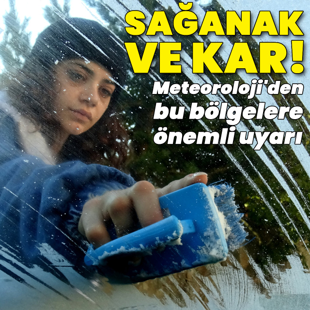 Sağanak yağmur ve kar yağışı uyarısı!